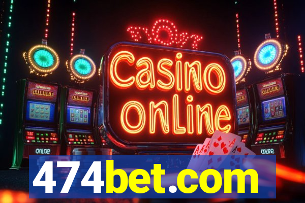 474bet.com