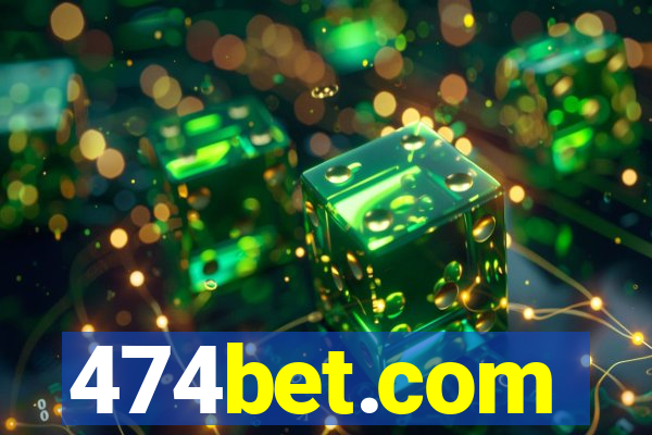 474bet.com