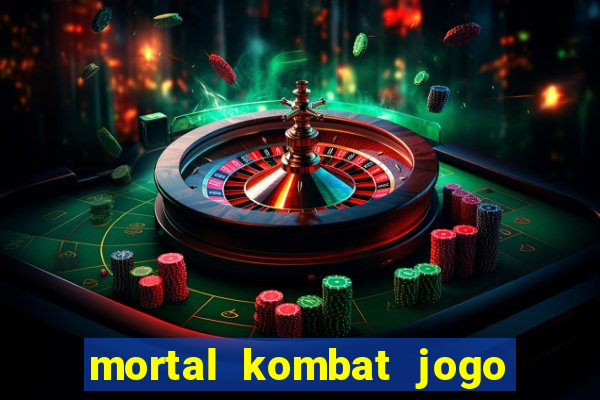 mortal kombat jogo de luta dinheiro infinito