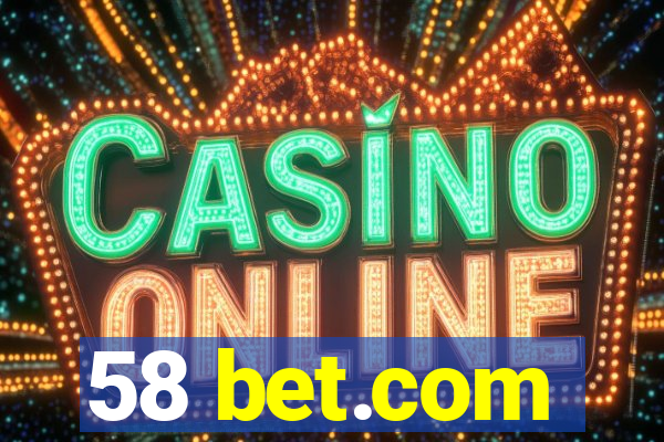 58 bet.com