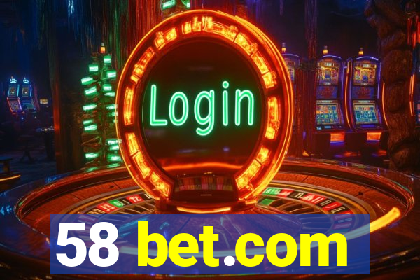 58 bet.com