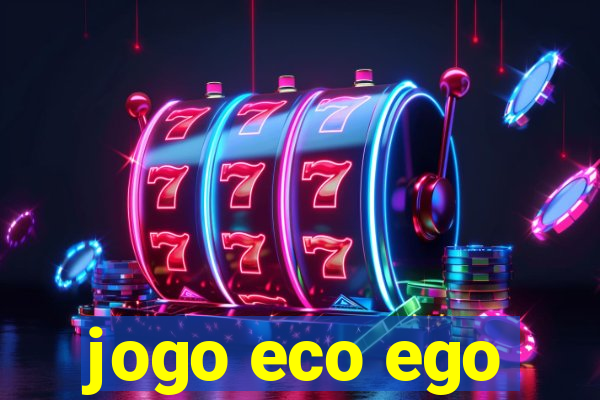 jogo eco ego