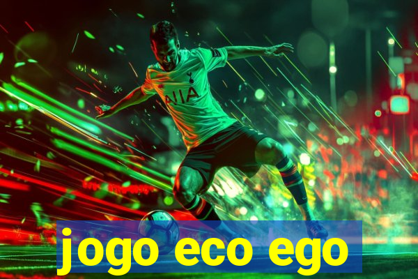 jogo eco ego