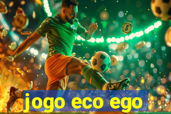 jogo eco ego