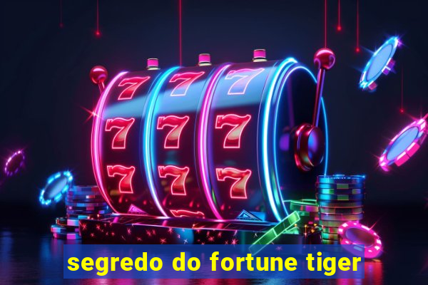 segredo do fortune tiger