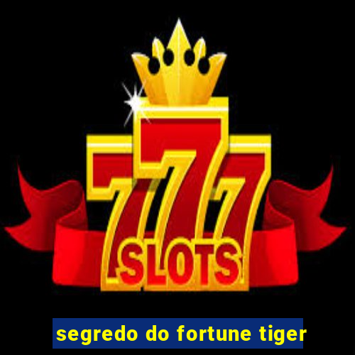 segredo do fortune tiger