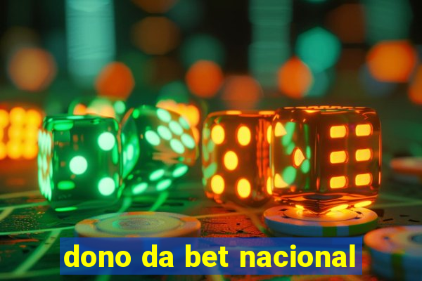 dono da bet nacional