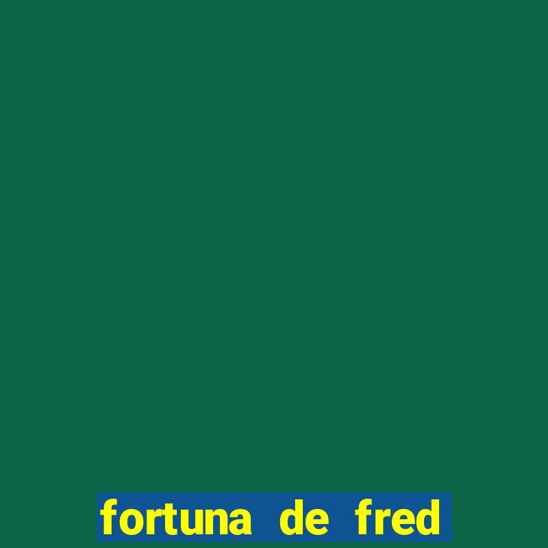 fortuna de fred jogador fluminense