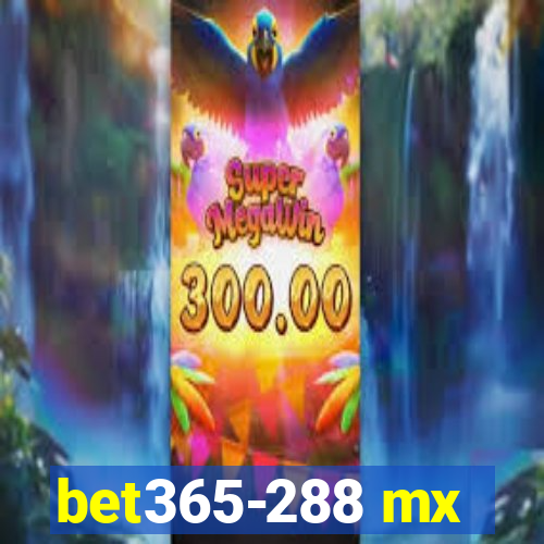 bet365-288 mx