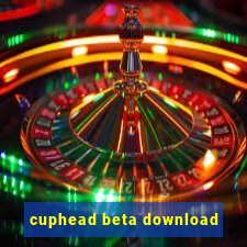 cuphead beta download