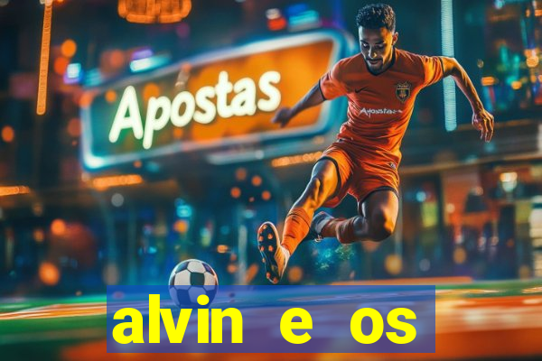 alvin e os esquilos 3 filme completo dublado download