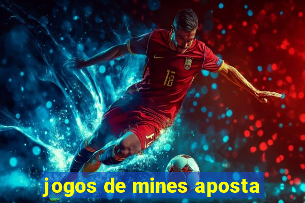 jogos de mines aposta