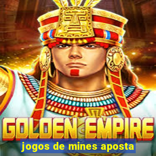 jogos de mines aposta