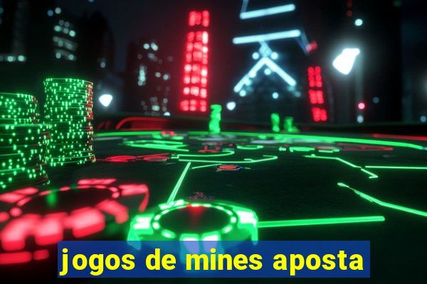 jogos de mines aposta