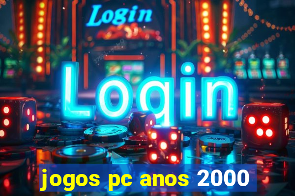 jogos pc anos 2000