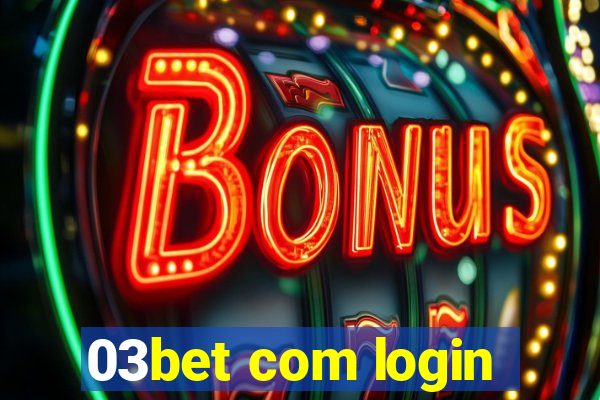 03bet com login