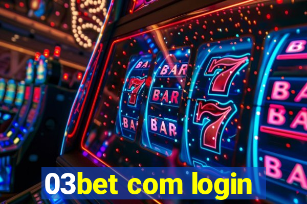 03bet com login