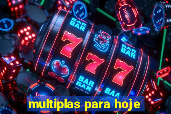 multiplas para hoje