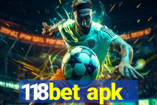 118bet apk