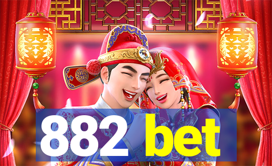 882 bet