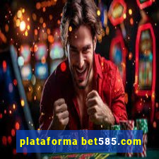 plataforma bet585.com