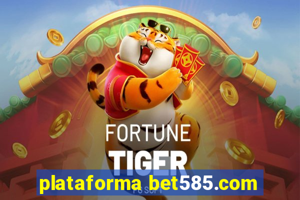 plataforma bet585.com