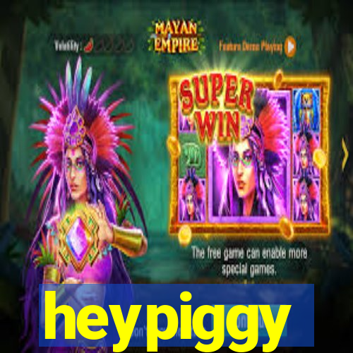 heypiggy