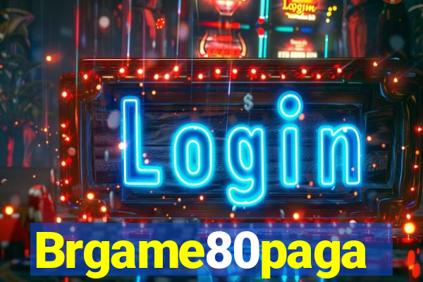 Brgame80paga