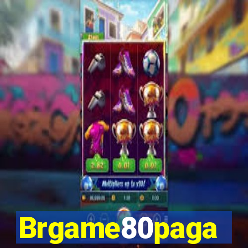 Brgame80paga