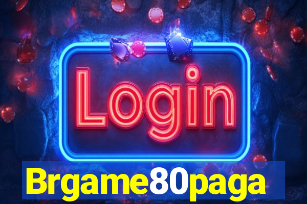 Brgame80paga