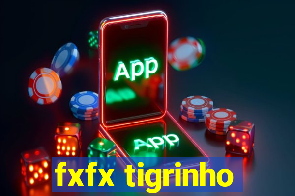 fxfx tigrinho