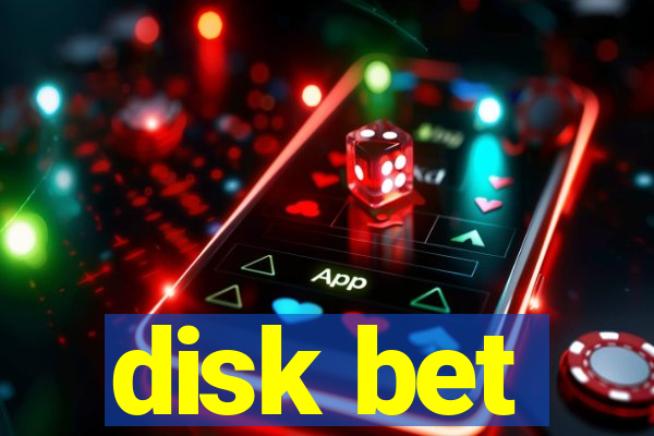 disk bet