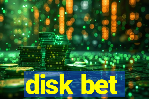 disk bet