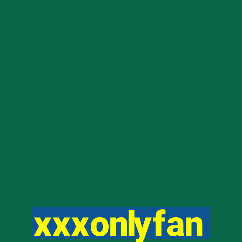 xxxonlyfan