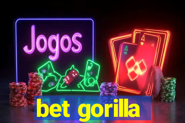 bet gorilla