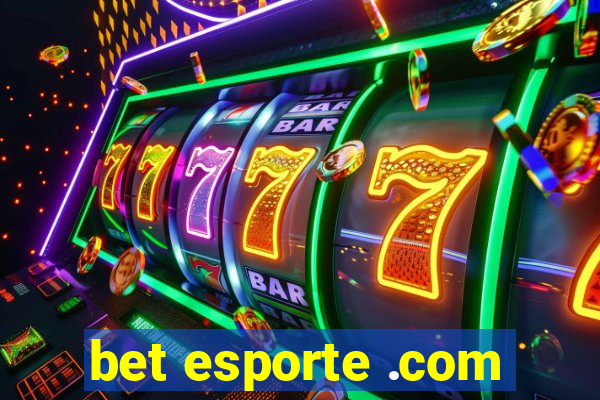 bet esporte .com