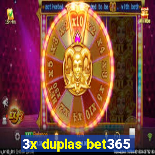 3x duplas bet365