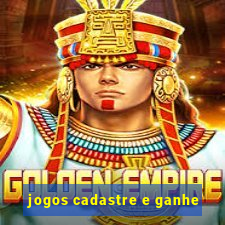 jogos cadastre e ganhe