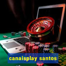 canaisplay santos