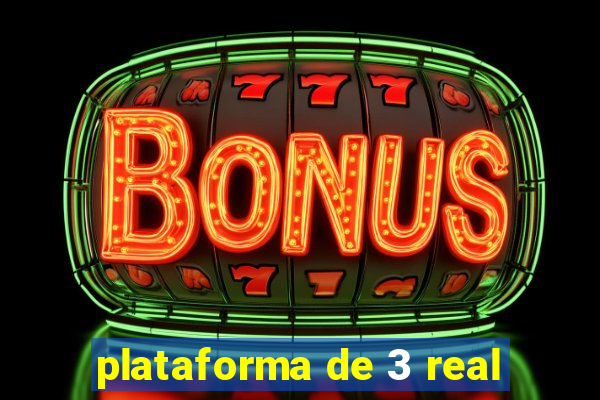 plataforma de 3 real