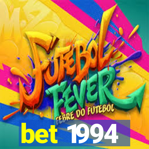 bet 1994