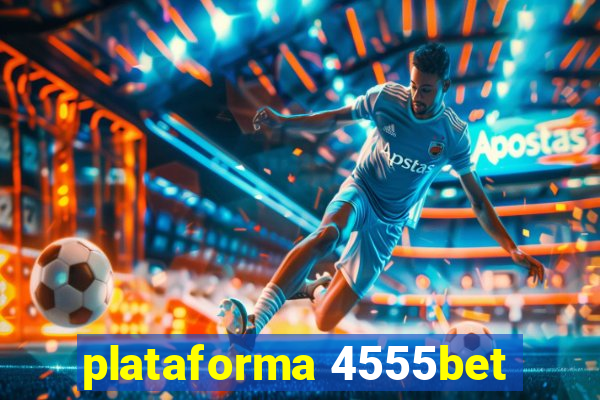 plataforma 4555bet