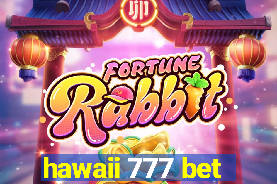 hawaii 777 bet