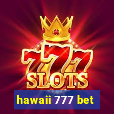 hawaii 777 bet