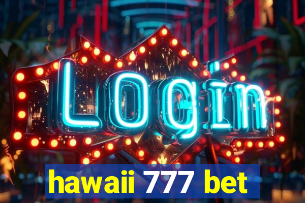 hawaii 777 bet