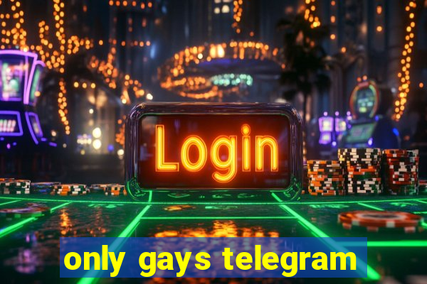 only gays telegram