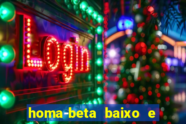 homa-beta baixo e glicose normal