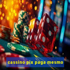 cassino pix paga mesmo