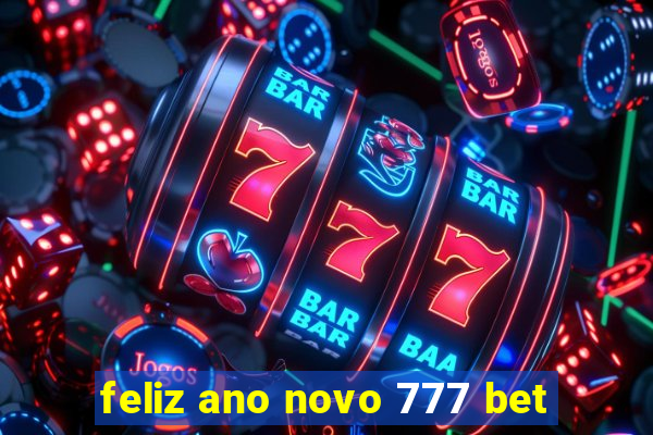 feliz ano novo 777 bet