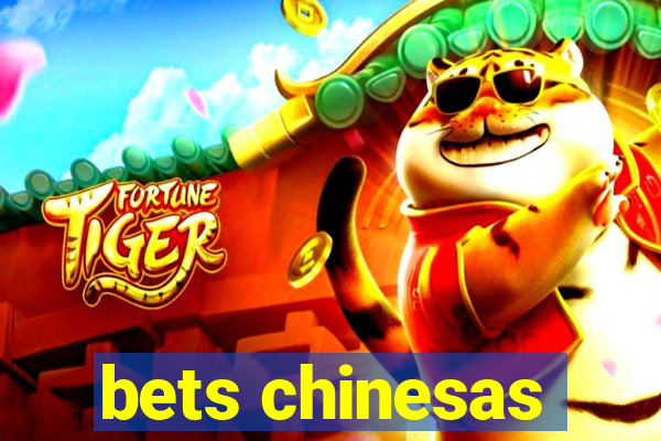 bets chinesas